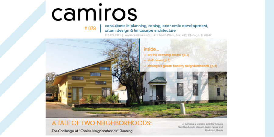 Camiros Newsletter Featuring our Choice Neighborhoods Planning in Austin and Rockford